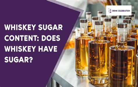 does whiskey have sugar.